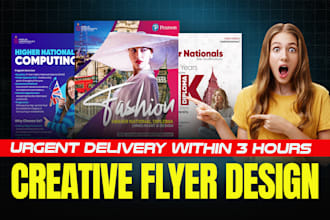 design urgent flyer, brochure, and poster design within 3 hours