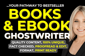 be your ebook writer, book writer, ghostwriter, self help book, business, health
