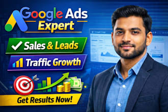 setup and manage google ads campaign for sales leads and traffic