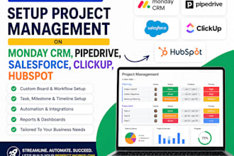 setup project management on monday crm, pipedrive, salesforce, clickup, hubspot