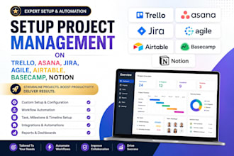 setup project management on trello, asana, jira agile airtable basecamp, notion