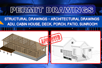 do architectural drawings, structural drawings and full set of permit drawings