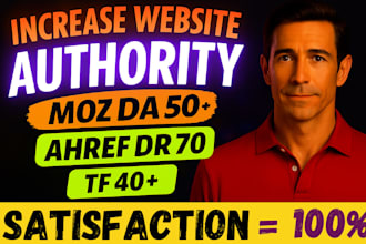 increase domain authority moz da 50 trust flow 40 domain rating 70 plus fast