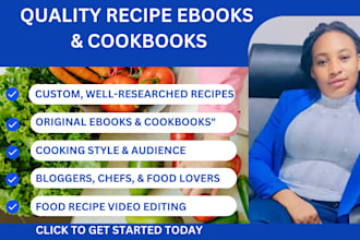 write quality recipe ebooks, cookbooks and food recipe video editing