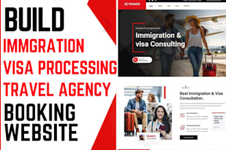 build visa processing and immigration consulting website, travel agency website