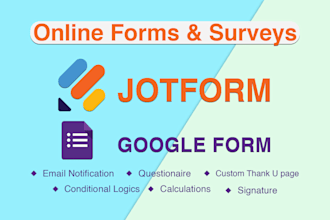create google forms, jotform, online survey form and questionnaire urgently