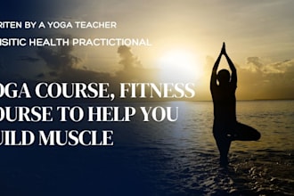 create yoga course, fitness course to help you build muscle