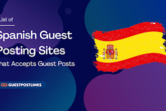do spanish guest posts and backlinks on mexico, spain, argentina and more