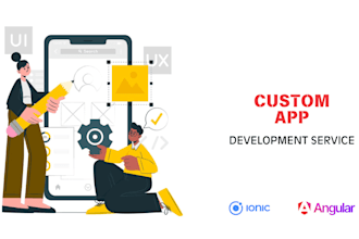 develop custom mobile app with ionic framework