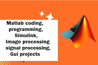 matlab coding, programming, simulink, image and signal processing, gui projects