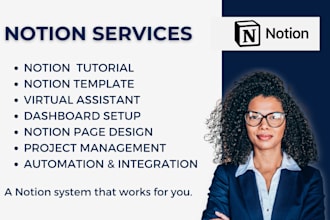 be your notion expert, build notion templates, notion task management, do notion