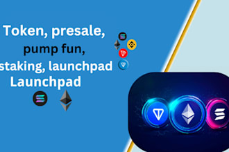 create token, presale, pump fun, staking, launchpad on solana evm ton sui