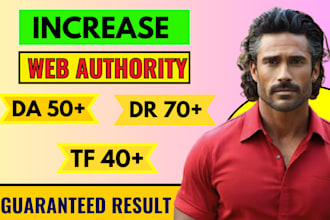 increase domain authority moz da 50 trust flow 40 domain rating 70 plus fast