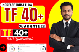 increase trust flow to 40 and strengthen your domain authority