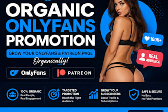 promote your onlyfans and patreon page with organic marketing