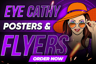 design eye catching poster or flyer designs for events, promotions