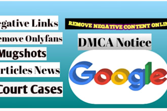 permanently remove mugshots cases articles news delete negative links on google