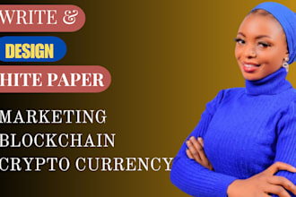 write and design white paper presentation blockchain white paper nft and crypto