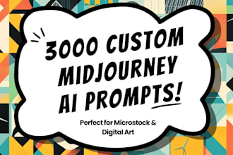 create 3000 custom prompts for midjourney