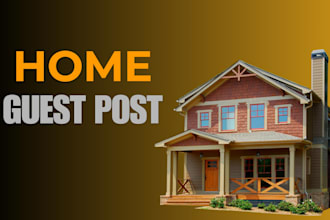 do home, construction, home decor, and real estate guest posts on HQ blogs
