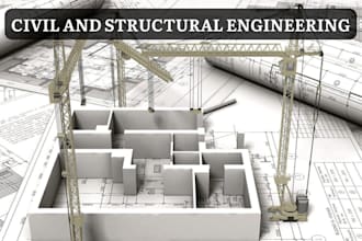 provide civil and structural engineering, design, analysis and solution