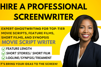 be your movie script writer, screenplay writing, short film, feature film script