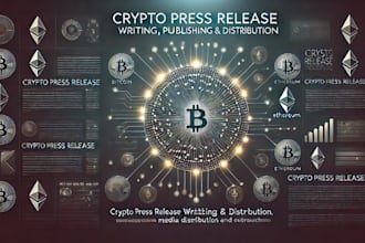 provide crypto press release PR writing distribution and press release