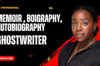 ghostwrite memoir, autobiography, biography, bio about me