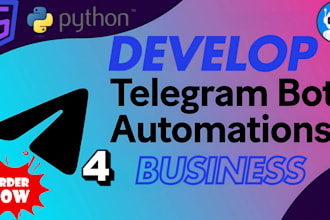 develop custom API integrated telegram bots for business channels