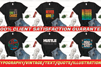 create custom typography t shirt design for merchandise