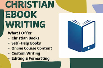 ghostwrite a 30k word christian book, self help book, or online course content