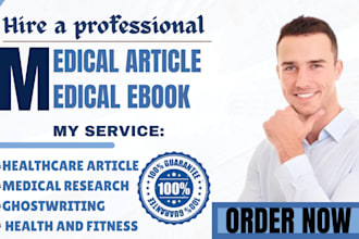 be your medical and health article ghostwriter,medical ebook, ebook ghostwriting