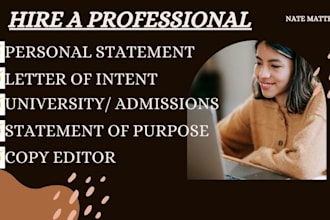 heavily edit your personal statement, statement of purpose, or admissions essay