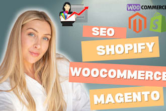 do ecommerce seo of wocommerce, shopify and magento