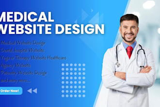 design medical website, dental, hospital yoga therapy, healthcare agency website