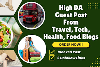 do guest post service on top sites for fashion, food, travel, tech, health, more