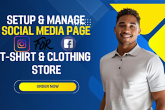manage instagram and facebook page for clothing brand and tshirt store marketing