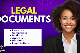 prepare legal documents, motions, lawsuits, complaints, and appeals