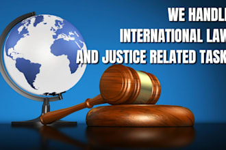 handle international law and justice related tasks