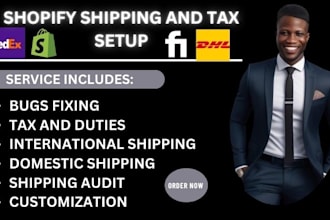 setup shopify shipping and tax, tax and duties,fix shopify shipping and tax
