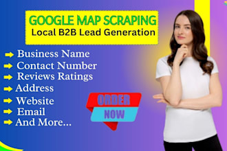 do google map scraping , b2b lead generation, web scraping