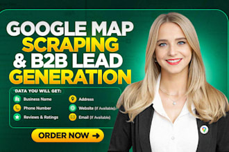 do google map scraping , b2b lead generation, web scraping