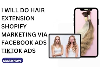 do high converting hair extension shopify marketing via facebook ads tiktok ads