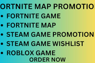 do fortnite map promotion fortnite game promotion steam wishlist roblox game