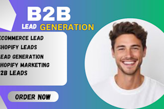 do b2b lead generation, shopify ecommerce leads, and prospect list building