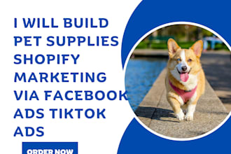 build pet supplies shopify marketing via facebook ads tiktok ads