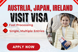 provide assistance for australia, ireland, japan  visit visa