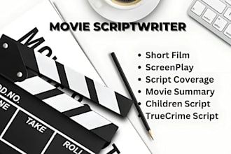 write feature film script, stageplay,screenplay,blockbuster movies screenwriting