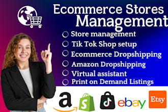 manage etsy, shopify store setup, amazon fba dropshipping, tiktok shop, ebay