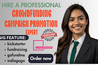 do crowdfunding campaign promotion for your kickstarter indiegogo and gofundme